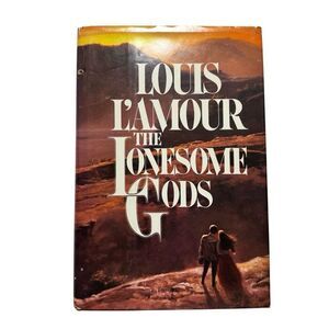 The Lonesome Gods by Louis L'Amour (1983, HCDJ) Bantam 1st  Printing 1st Edition